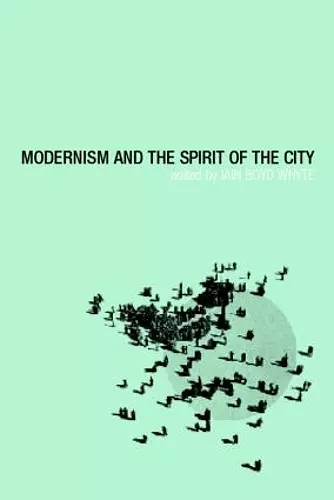 Modernism and the Spirit of the City cover