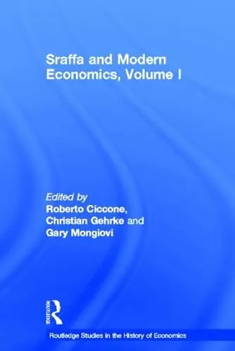 Sraffa and Modern Economics, Volume I cover