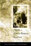 Women and Slaves in Greco-Roman Culture cover