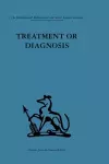 Treatment or Diagnosis cover