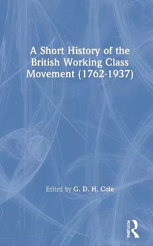 A Short History of the British Working Class Movement (1937) cover