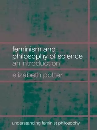 Feminism and Philosophy of Science cover