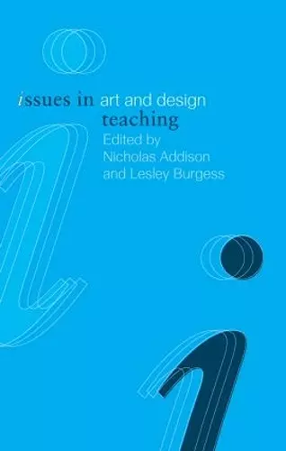 Issues in Art and Design Teaching cover