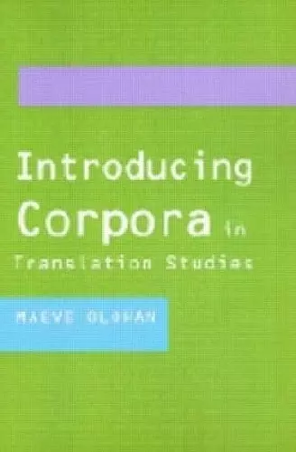 Introducing Corpora in Translation Studies cover