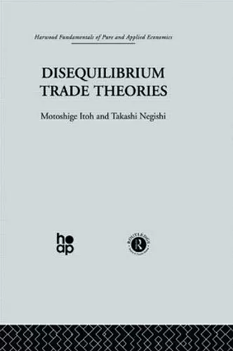 Disequilibrium Trade Theories cover