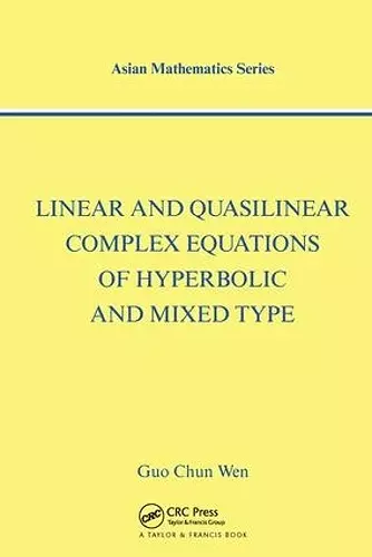 Linear and Quasilinear Complex Equations of Hyperbolic and Mixed Types cover