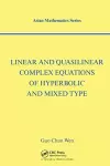 Linear and Quasilinear Complex Equations of Hyperbolic and Mixed Types cover