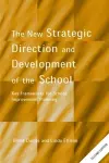 The New Strategic Direction and Development of the School cover