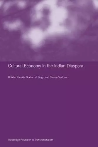 Culture and Economy in the Indian Diaspora cover