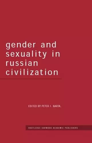 Gender and Sexuality in Russian Civilisation cover