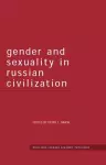 Gender and Sexuality in Russian Civilisation cover