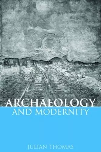 Archaeology and Modernity cover