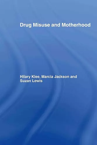 Drug Misuse and Motherhood cover