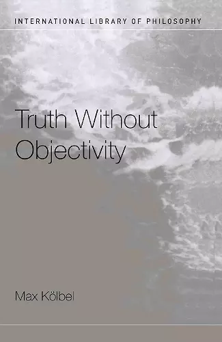 Truth Without Objectivity cover