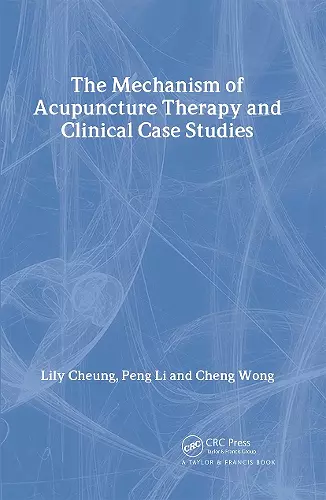 Mechanism of Acupuncture Therapy and Clinical Case Studies cover