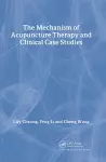 Mechanism of Acupuncture Therapy and Clinical Case Studies cover