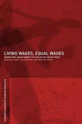 Living Wages, Equal Wages: Gender and Labour Market Policies in the United States cover