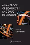 A Handbook of Bioanalysis and Drug Metabolism cover