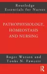Pathophysiology, Homeostasis and Nursing cover
