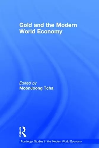 Gold and the Modern World Economy cover