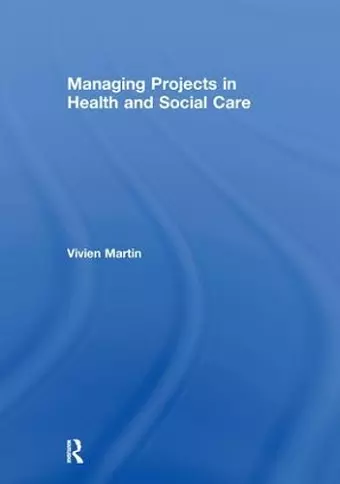 Managing Projects in Health and Social Care cover