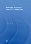 Managing Projects in Health and Social Care cover