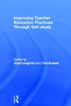 Improving Teacher Education Practice Through Self-study cover