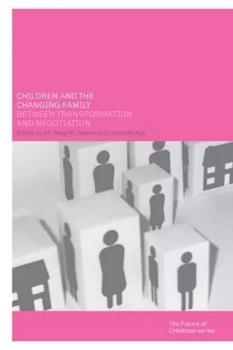 Children and the Changing Family cover