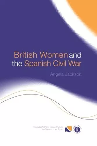 British Women and the Spanish Civil War cover