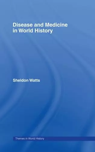 Disease and Medicine in World History cover