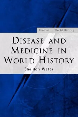 Disease and Medicine in World History cover