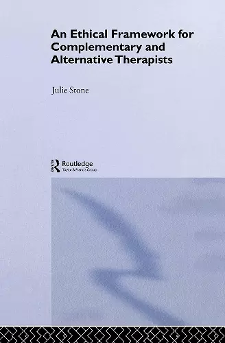 An Ethical Framework for Complementary and Alternative Therapists cover