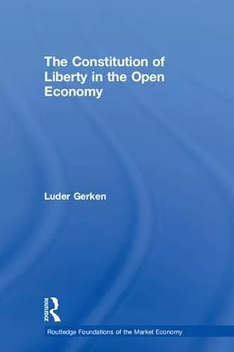 The Constitution of Liberty in the Open Economy cover