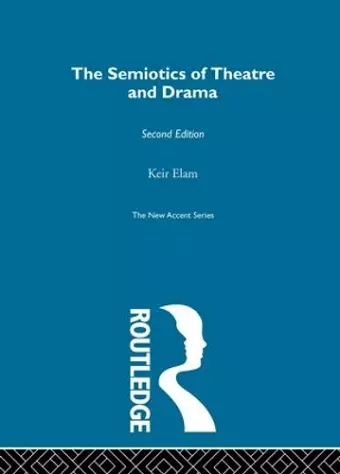 The Semiotics of Theatre and Drama cover