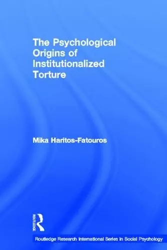 The Psychological Origins of Institutionalized Torture cover