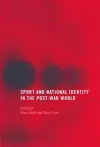 Sport and National Identity in the Post-War World cover