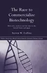 The Race to Commercialize Biotechnology cover