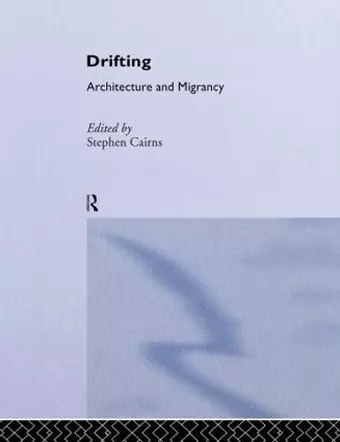 Drifting - Architecture and Migrancy cover