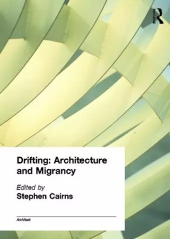 Drifting - Architecture and Migrancy cover