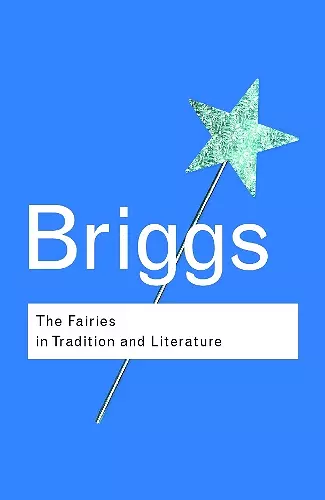 The Fairies in Tradition and Literature cover