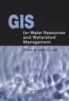 GIS for Water Resource and Watershed Management cover