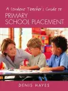 A Student Teacher's Guide to Primary School Placement cover