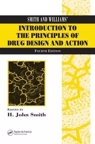 Smith and Williams' Introduction to the Principles of Drug Design and Action cover