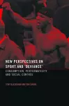 New Perspectives on Sport and 'Deviance' cover