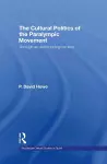 The Cultural Politics of the Paralympic Movement cover