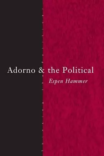 Adorno and the Political cover