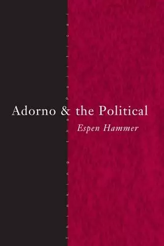 Adorno and the Political cover