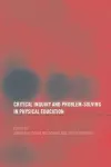 Critical Inquiry and Problem Solving in Physical Education cover