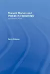 Peasant Women and Politics in Fascist Italy cover