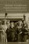 Peasant Women and Politics in Facist Italy cover